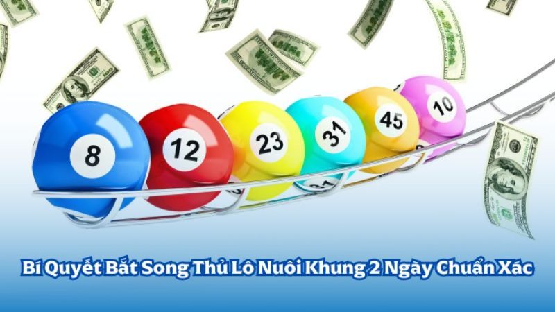 Cách soi cầu bạch thủ lô khung 2 ngày chuẩn xác