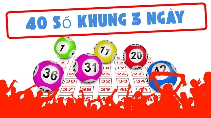 Khái Niệm về 40 Số Khung 3 Ngày Thần Tốc 