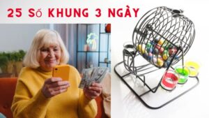 25 Số Khung 3 Ngày Hấp Dẫn Dễ Trúng